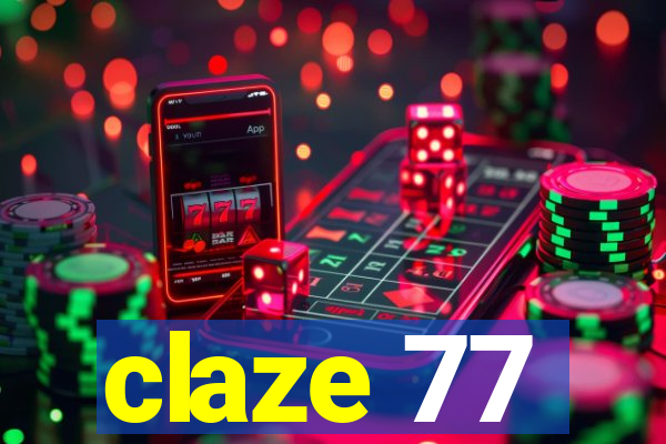 claze 77